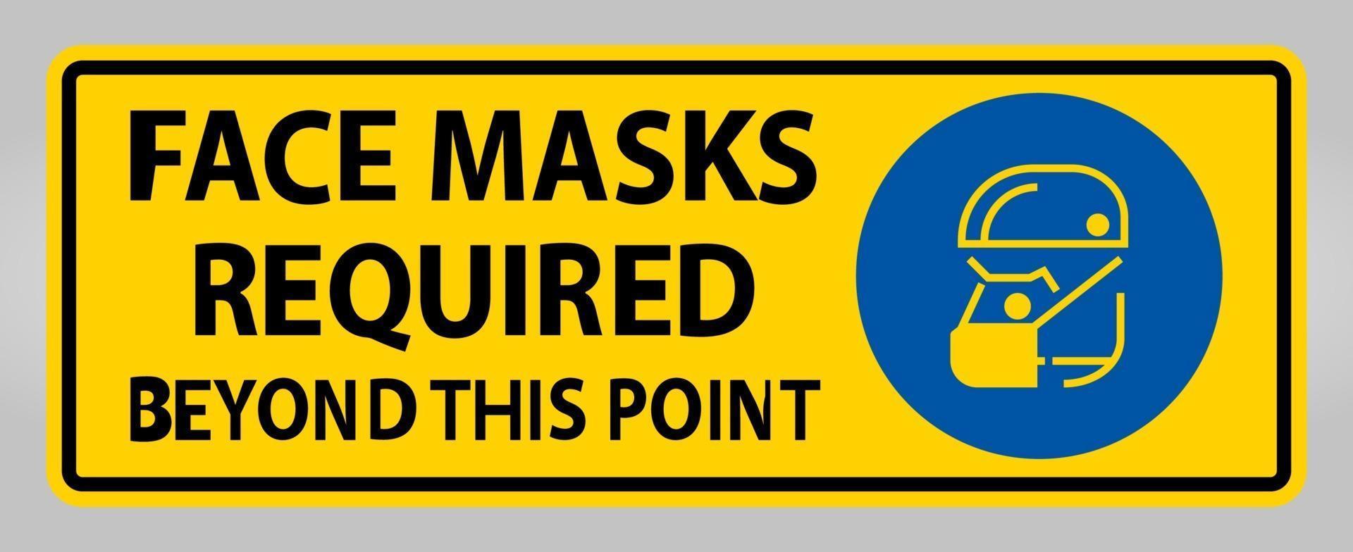 Face Masks Required Beyond This Point Sign Isolate On White Background,Vector Illustration EPS.10 vector