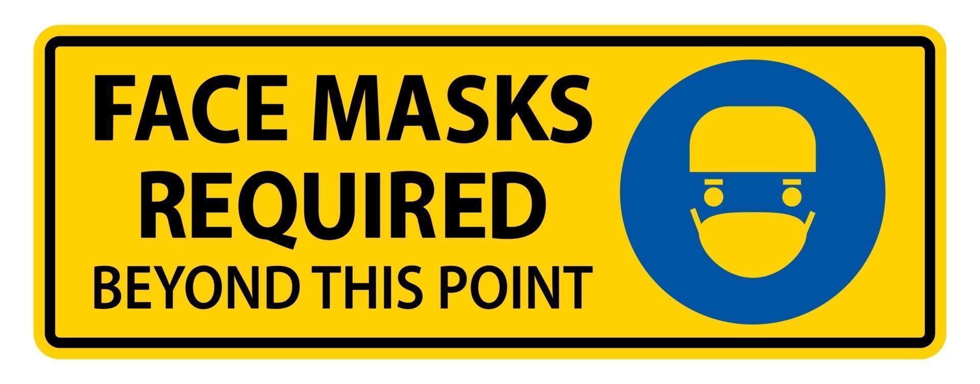 Face Masks Required Beyond This Point Sign Isolate On White Background,Vector Illustration EPS.10 vector