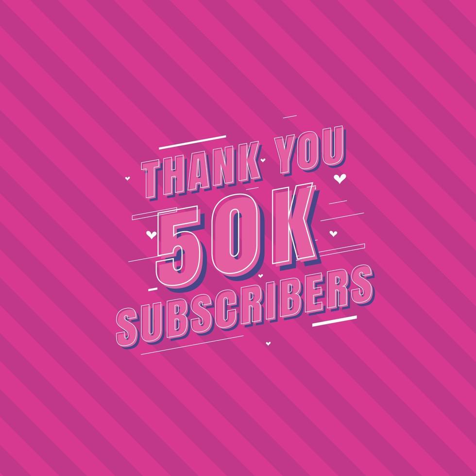 Thank you 50k Subscribers celebration, Greeting card for 50000 social Subscribers. vector