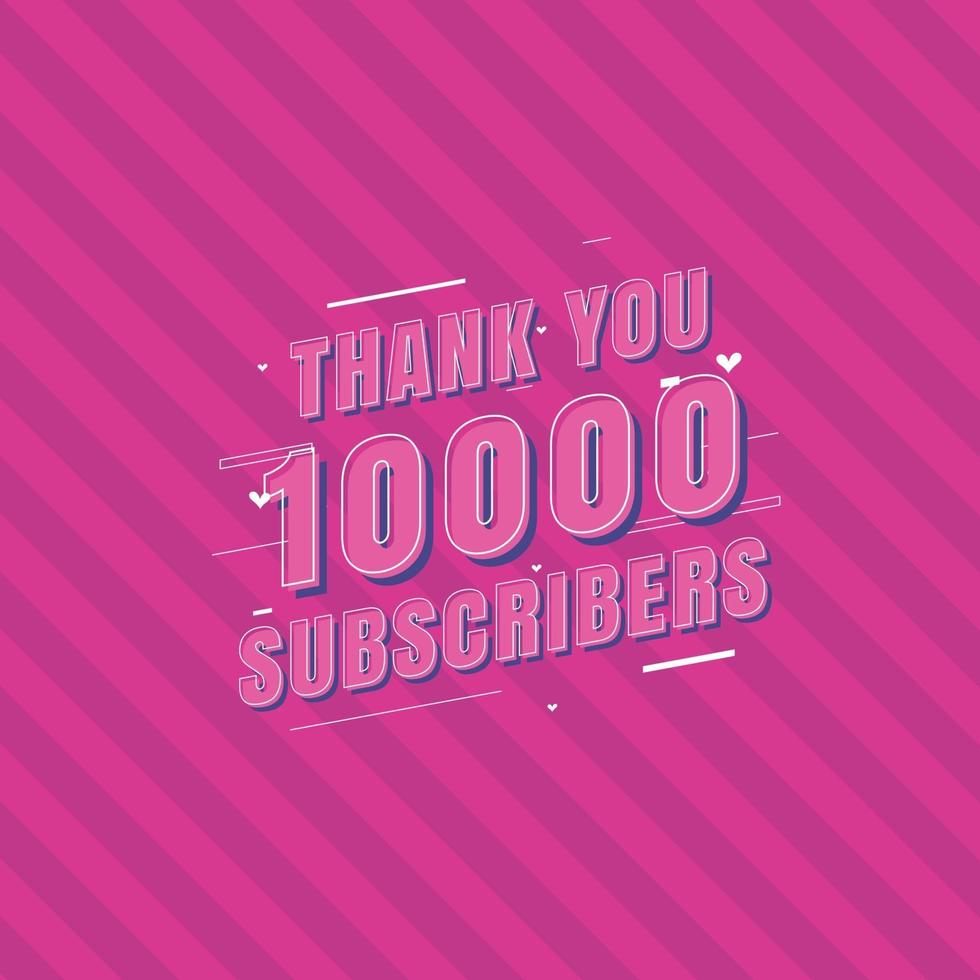 Thank you 10000 Subscribers celebration, Greeting card for 10k social Subscribers. vector