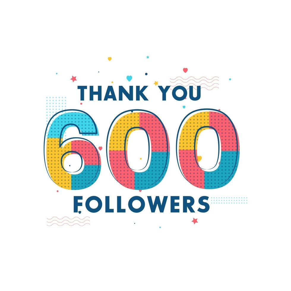 Thank you 600 Followers celebration, Greeting card for social networks. vector