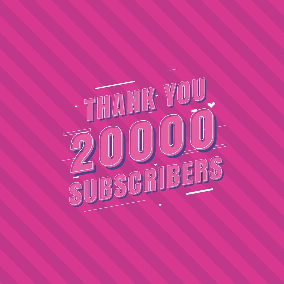 Thank you 20000 Subscribers celebration, Greeting card for 20k social Subscribers. vector