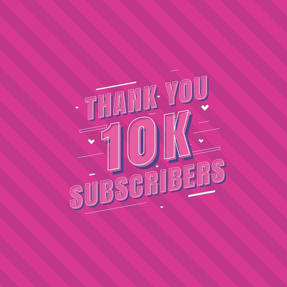 Thank you 10k Subscribers celebration, Greeting card for 10000 social Subscribers. vector