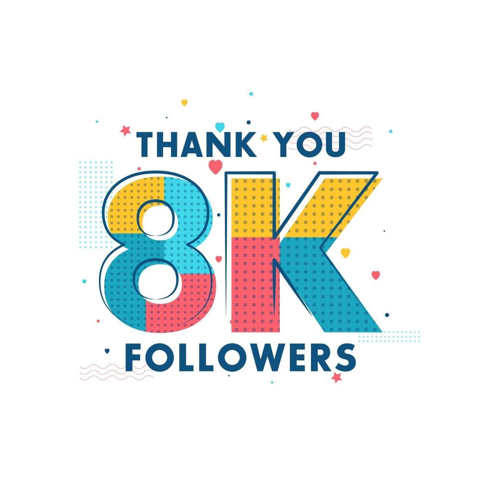 Thank you 8k Followers celebration, Greeting card for 8000 social followers. vector