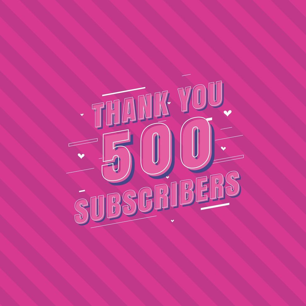 Thank you 500 Subscribers celebration, Greeting card. vector