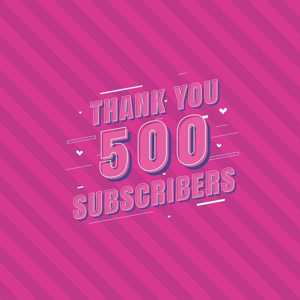 Thank you 500 Subscribers celebration, Greeting card. vector