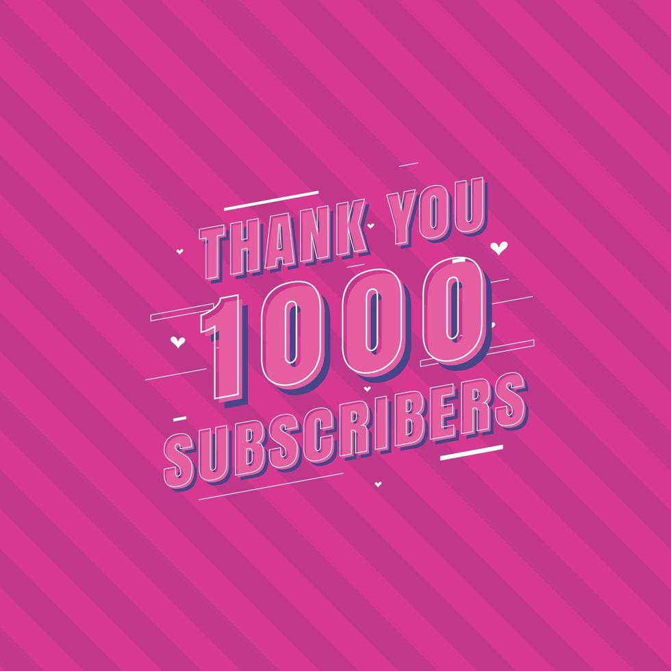 Thank you 1000 Subscribers celebration, Greeting card for 1k social Subscribers. vector