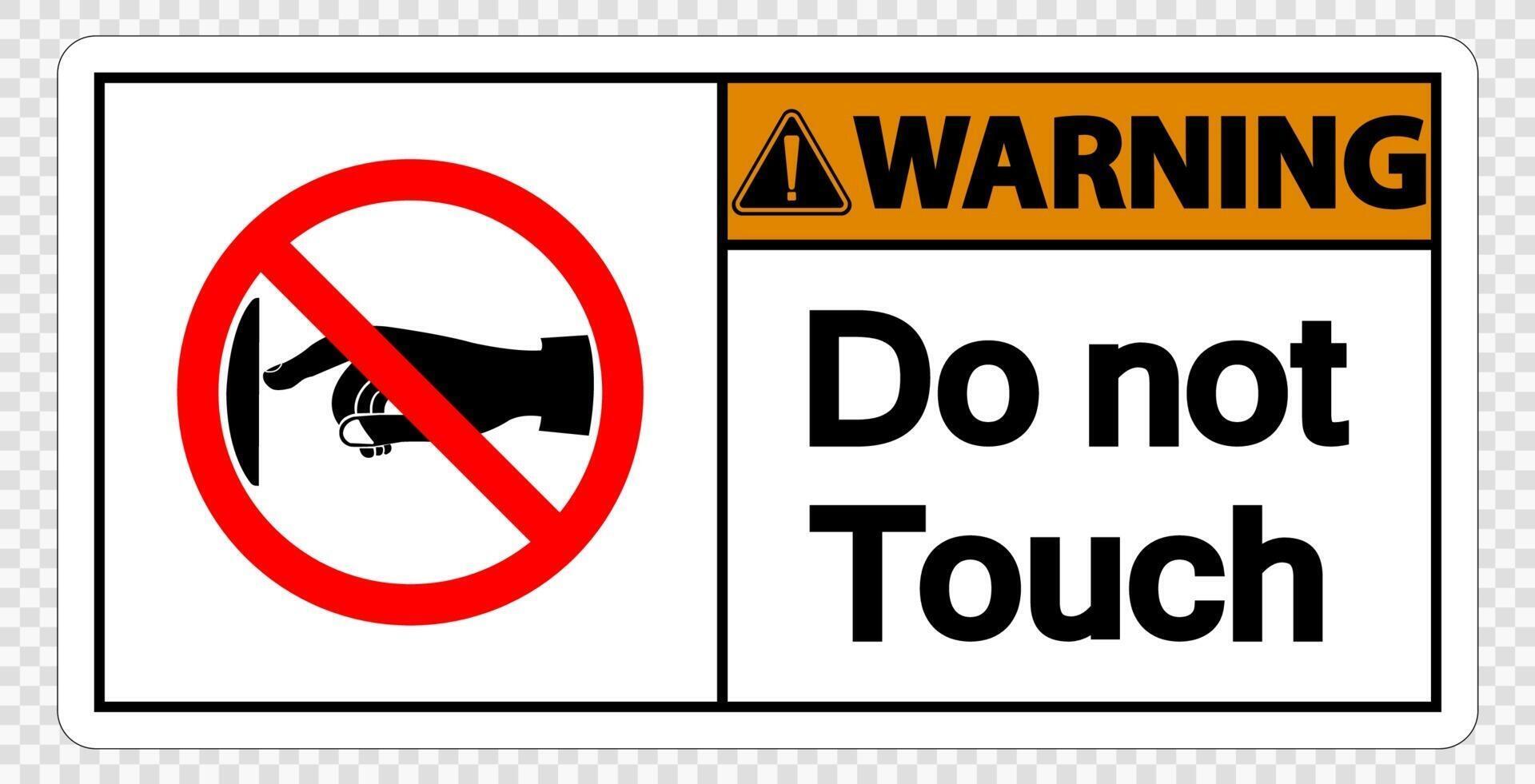 Warning do not touch sign label on transparent background 2315765