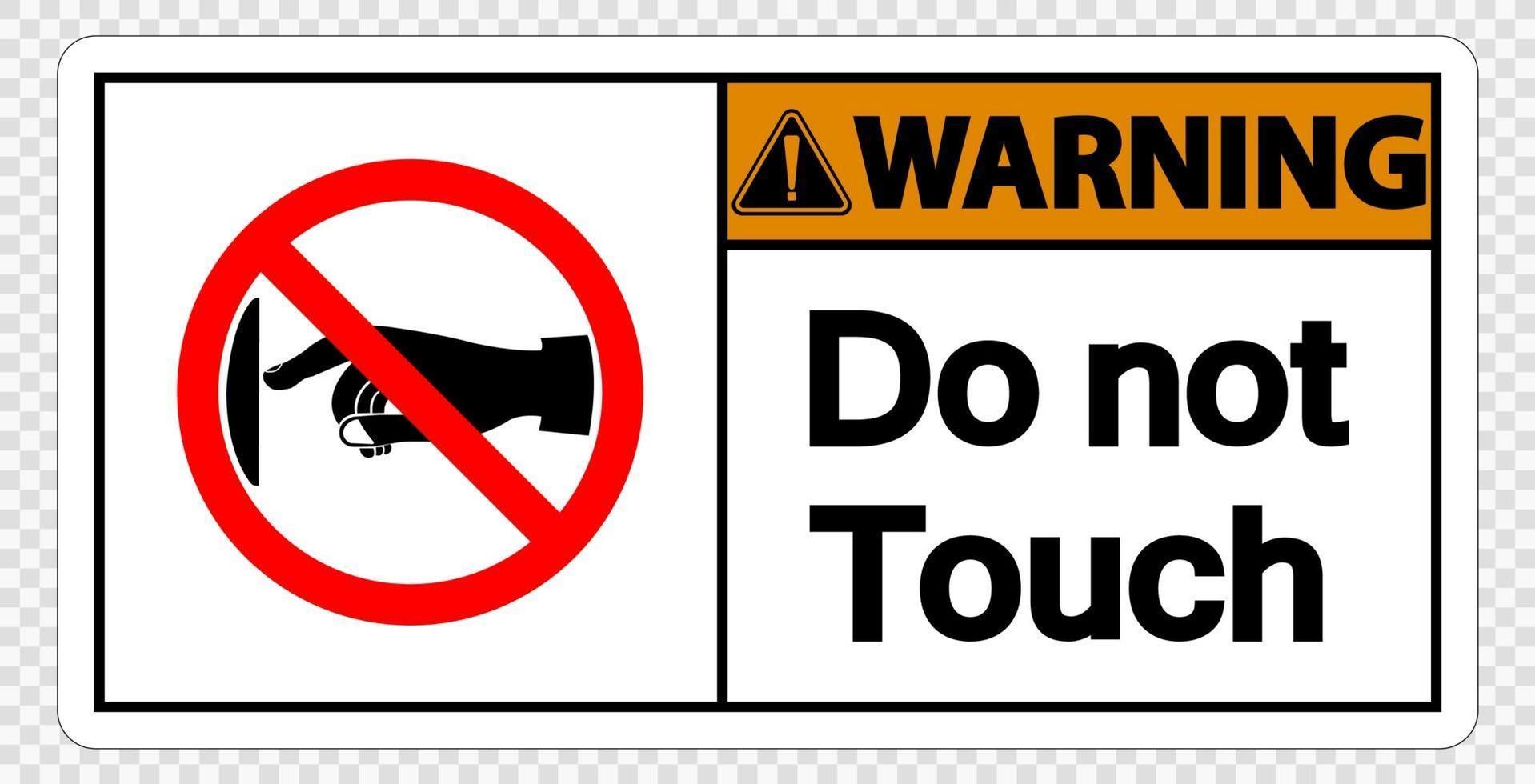 Warning do not touch sign label on transparent background vector