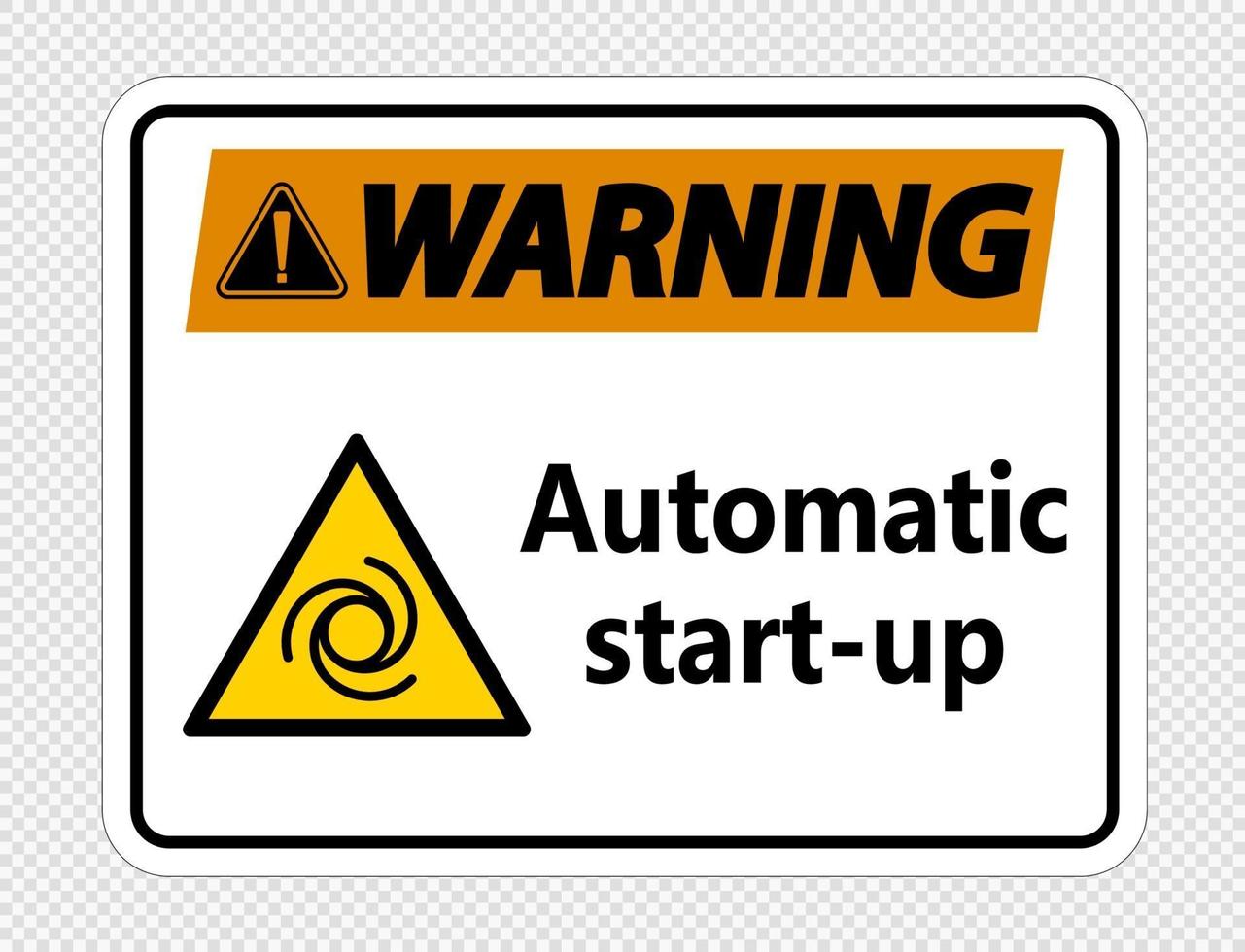 Warning automatic start up sign on transparent background vector