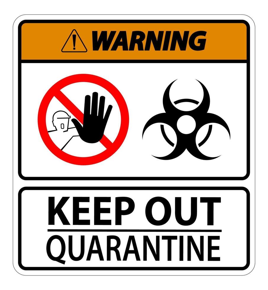 Warning Keep Out Quarantine Sign vector