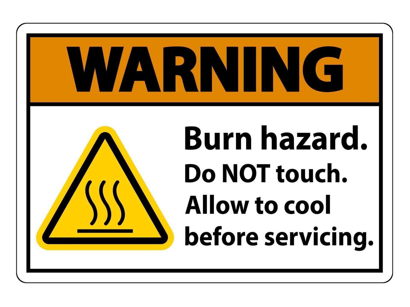 Warning Burn hazard safety Do not touch label Sign vector