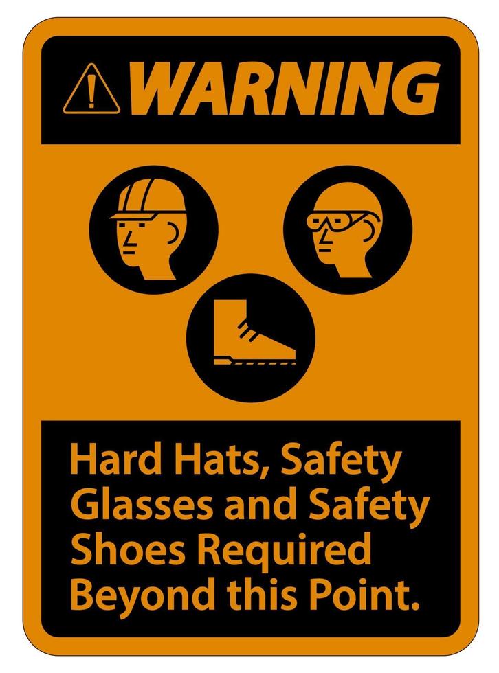 señal de advertencia cascos, gafas de seguridad y zapatos de seguridad necesarios más allá de este punto con el símbolo de ppe vector
