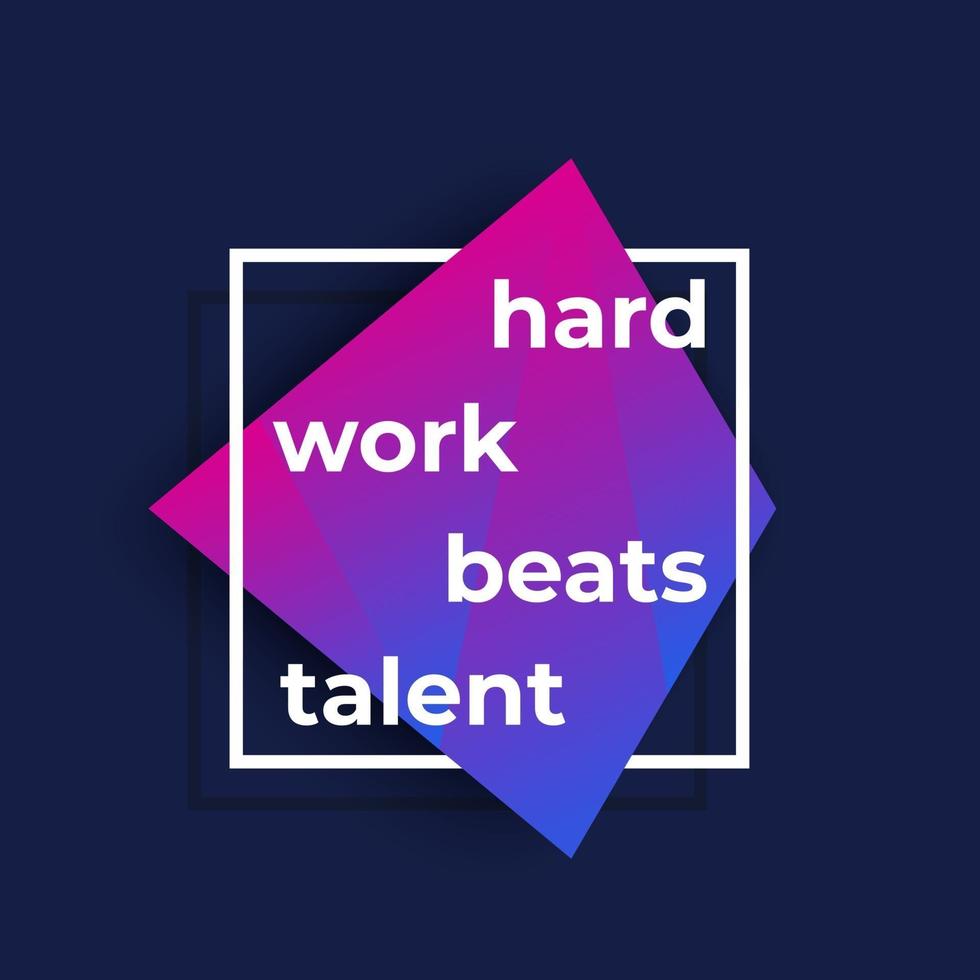 Motivation quote, hard work beats talent, inspirational vector poster