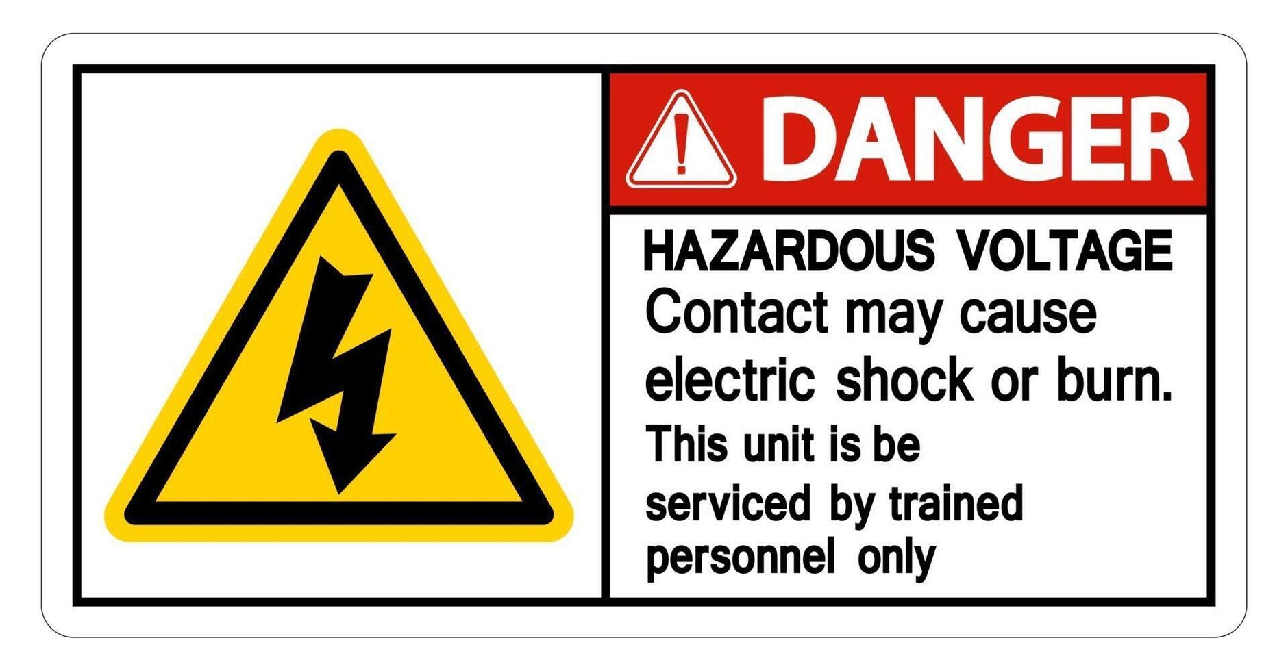 Danger Hazardous Voltage Contact May Cause Electric Shock Or Burn Sign On White Background vector