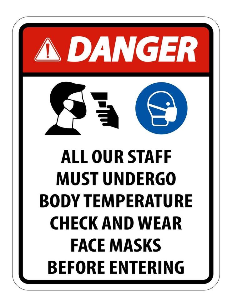 Danger Staff Must Undergo Temperature Check Sign on white background vector