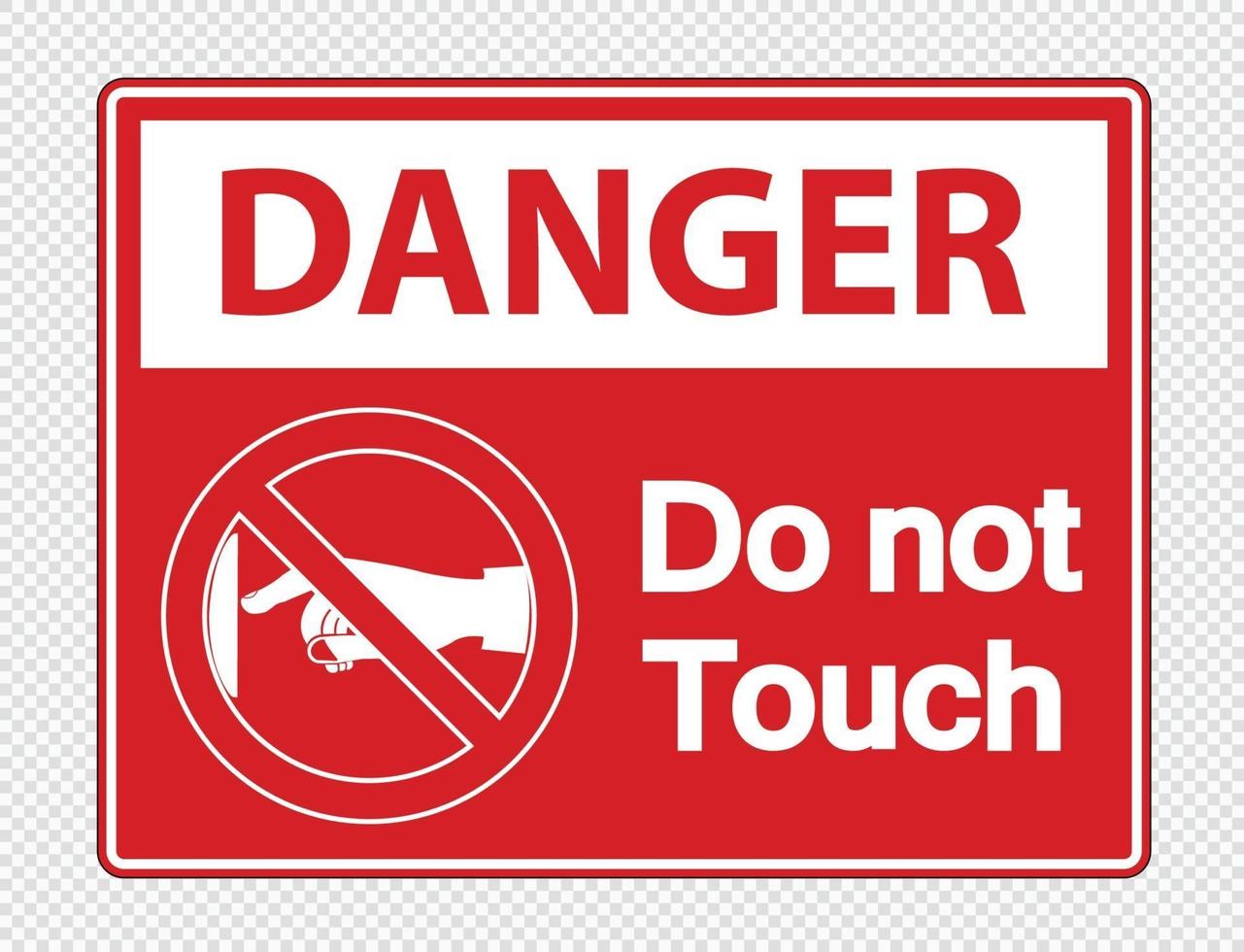 Danger do not touch sign label on transparent background vector