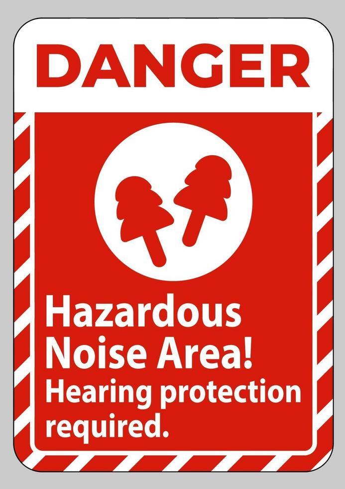 Danger Sign Hazardous Noise Area Hearing Protection Required vector