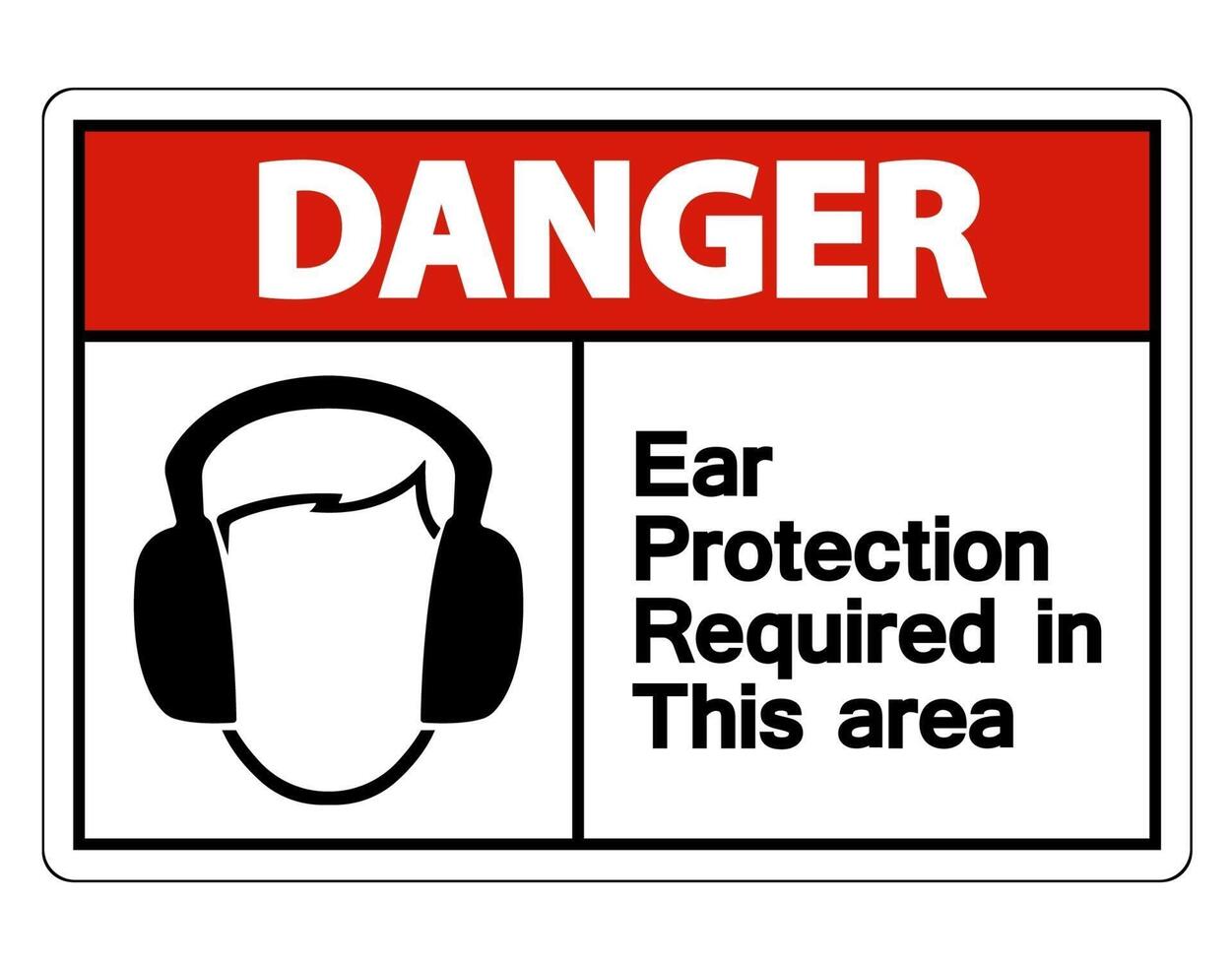 Danger Ear Protection Required In This Area Symbol vector