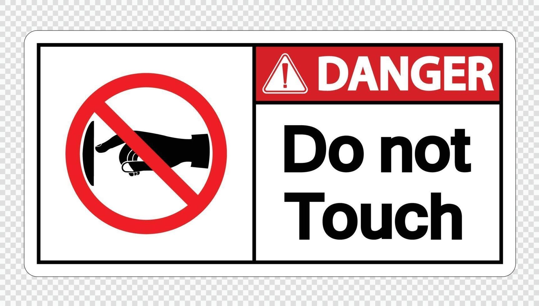 Danger do not touch sign label on transparent background vector