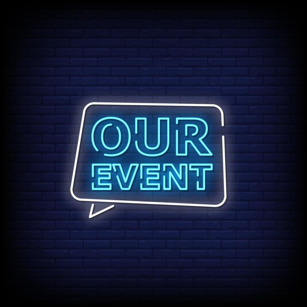 Our Event Neon Signs Style Text Vector