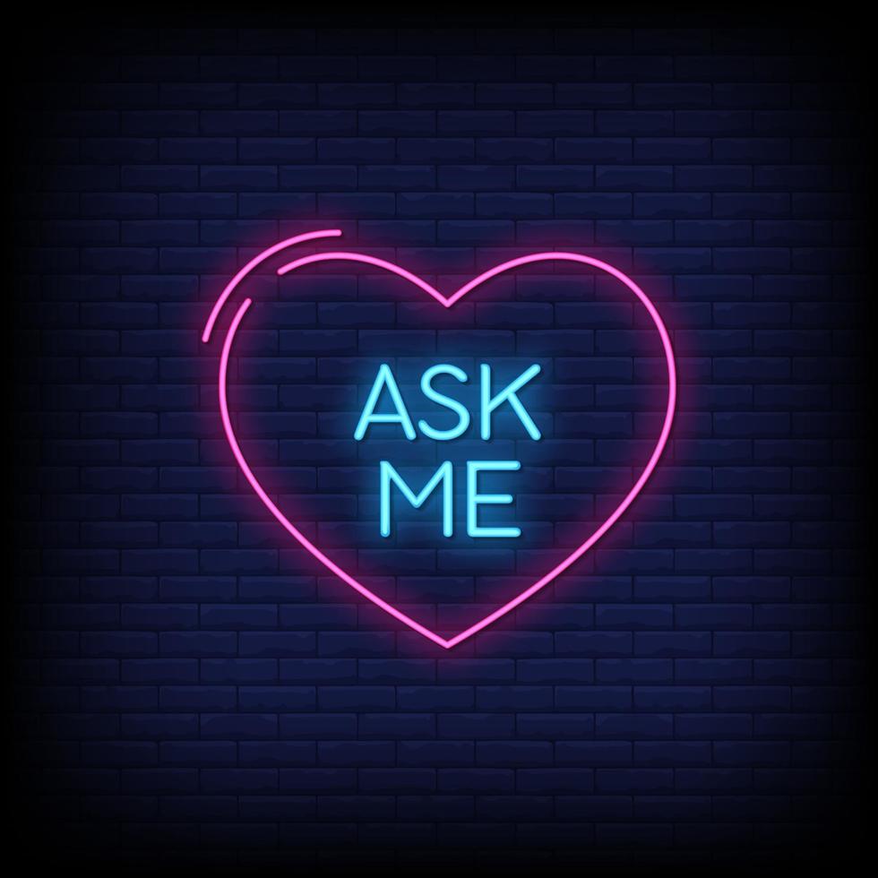 Ask Me Neon Signs Style Text Vector