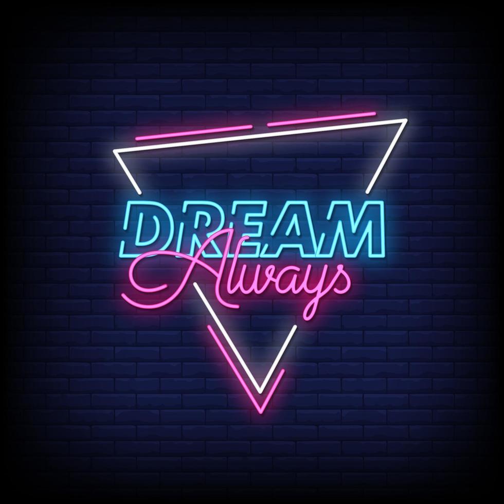 Dream Always Neon Signs Style Text Vector