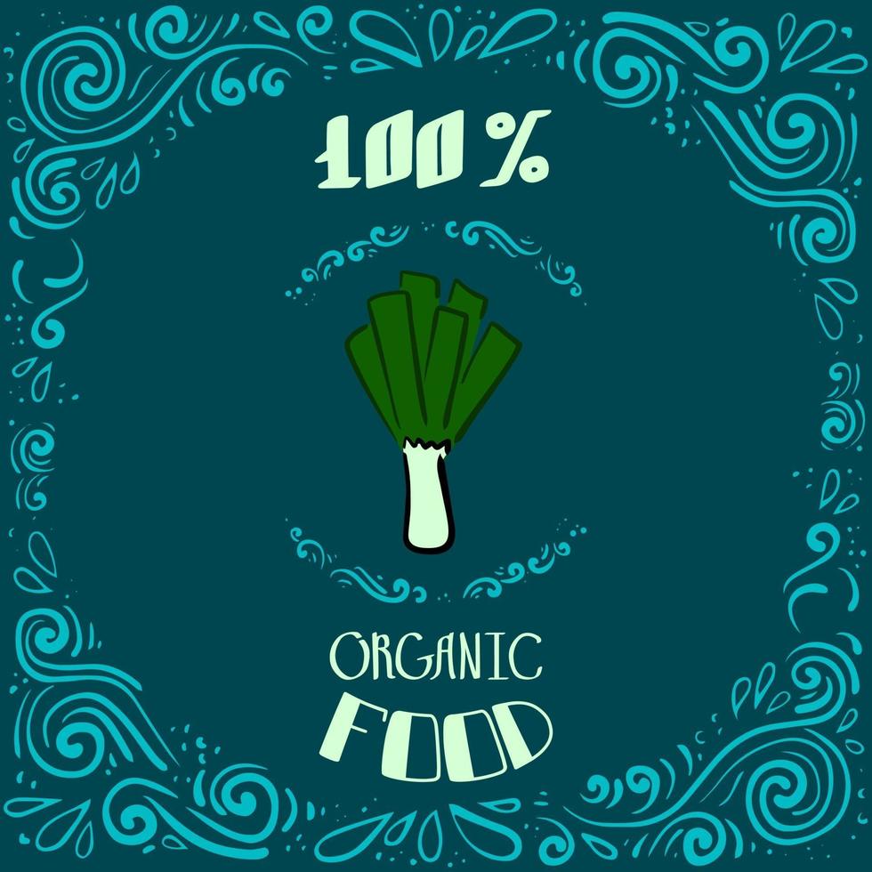Esta es una ilustración de doodle de puerros con patrones vintage y letras de comida 100% orgánica. vector