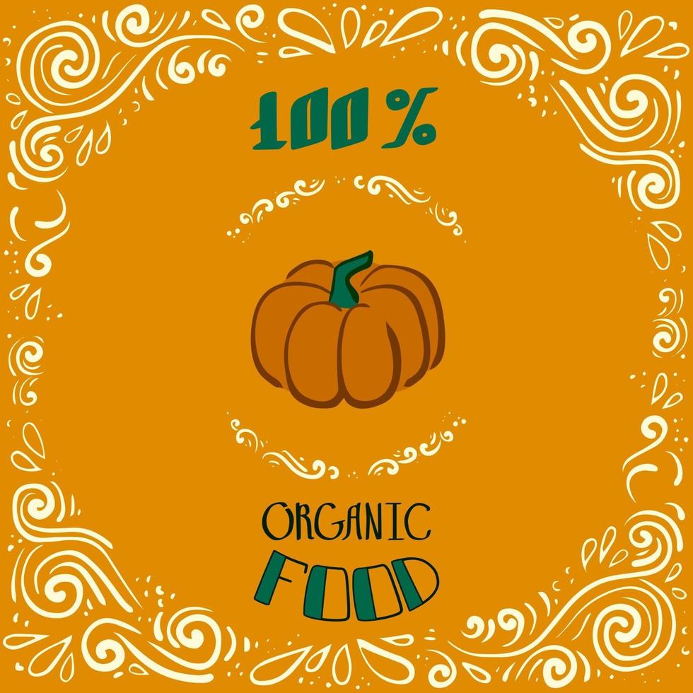 esta es una ilustración de doodle de una calabaza con patrones vintage y letras de comida 100 por ciento orgánica vector