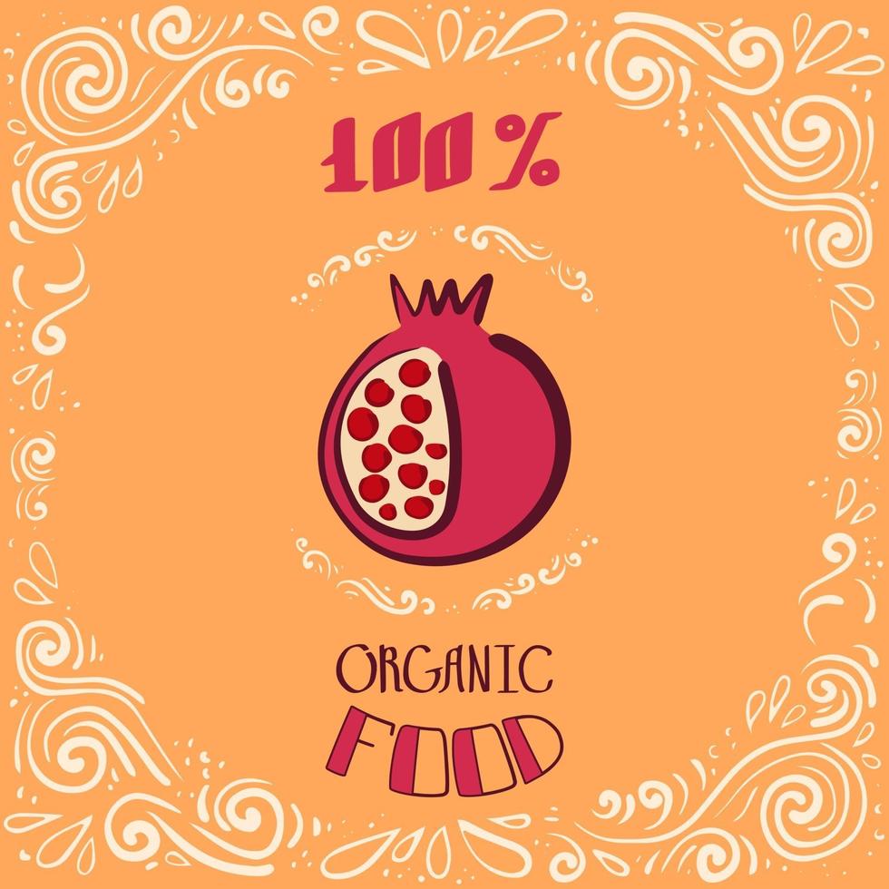 This is a doodle illustration of a pomegranate with vintage patterns and lettering 100 percent organic food vector