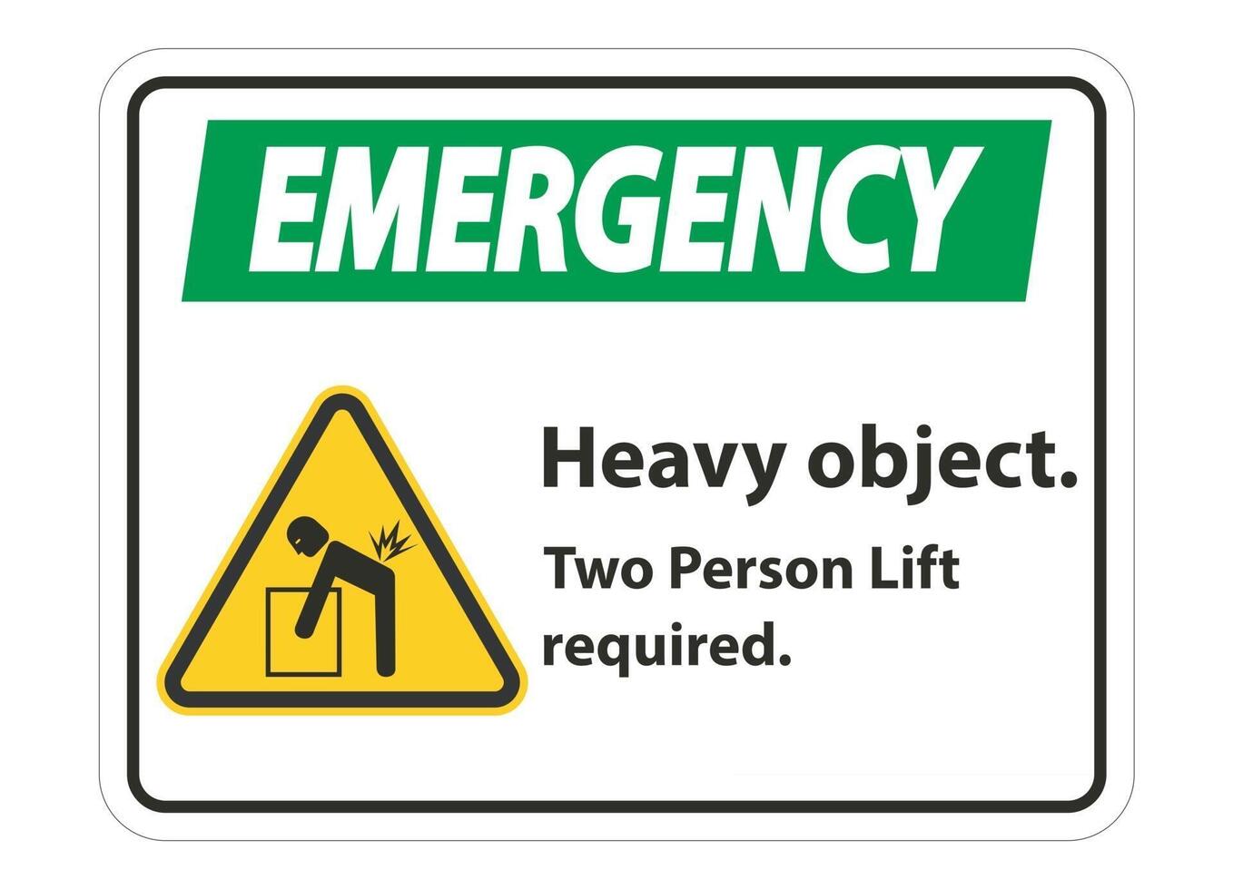 Heavy Object Two Person Lift Required Sign Isolate On White Background vector