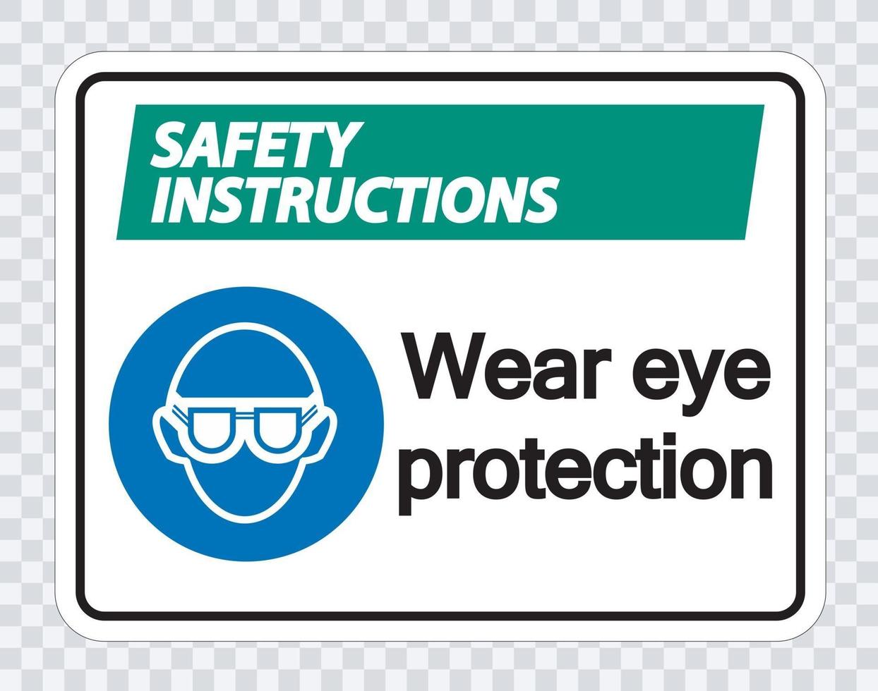 Safety instructions Wear eye protection on transparent background vector