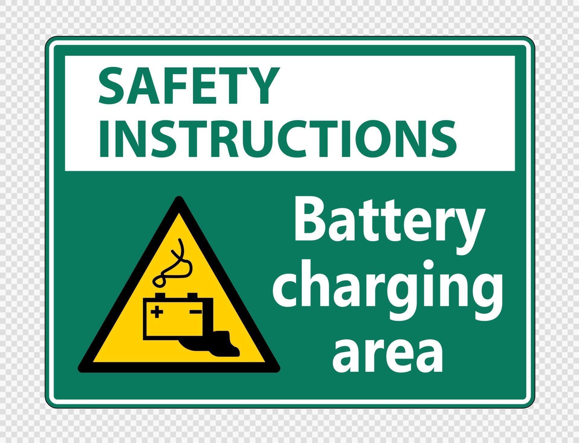 Safety instructions battery charging area Sign on transparent
