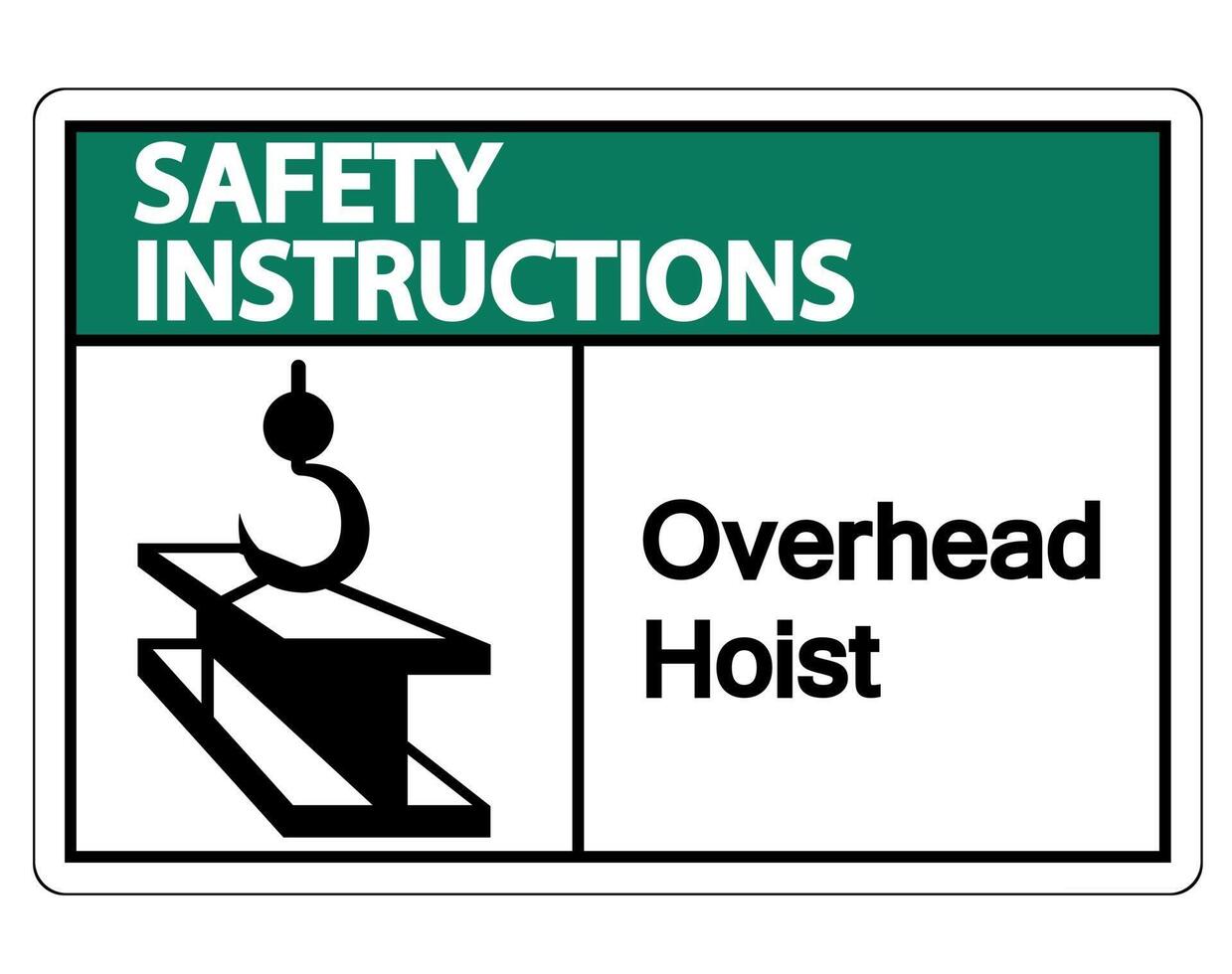 Safety instructions Overhead Hoist Symbol Sign On White Background vector