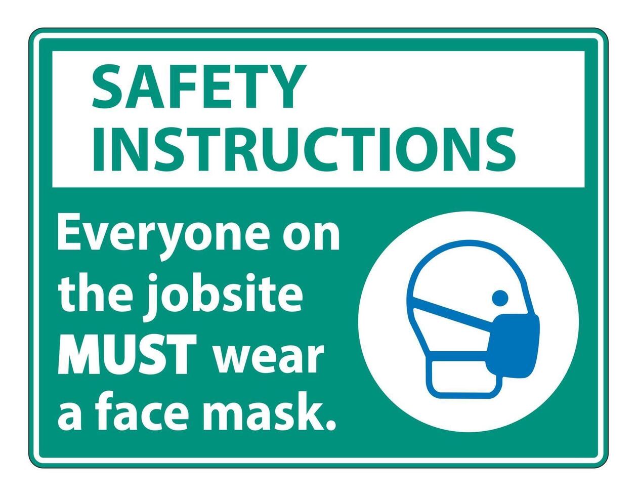 Safety Instructions Wear A Face Mask Sign vector