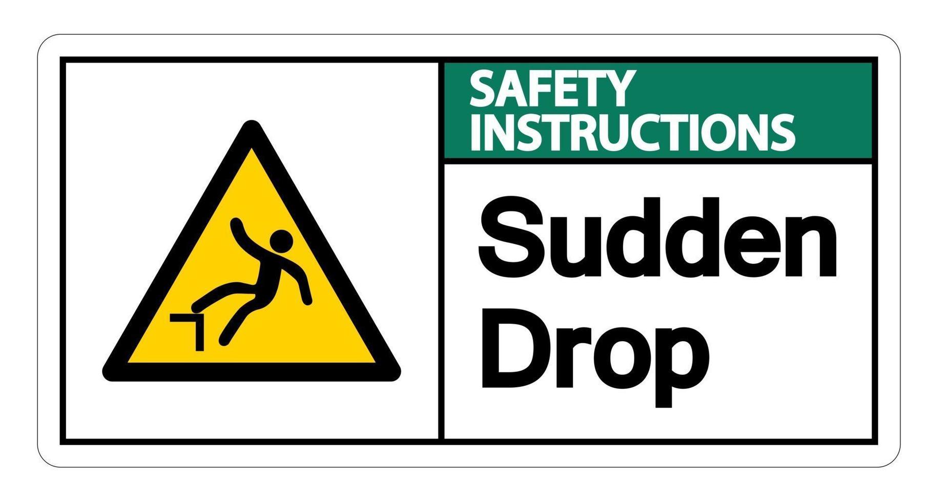 Safety instructions Sudden Drop Symbol vector