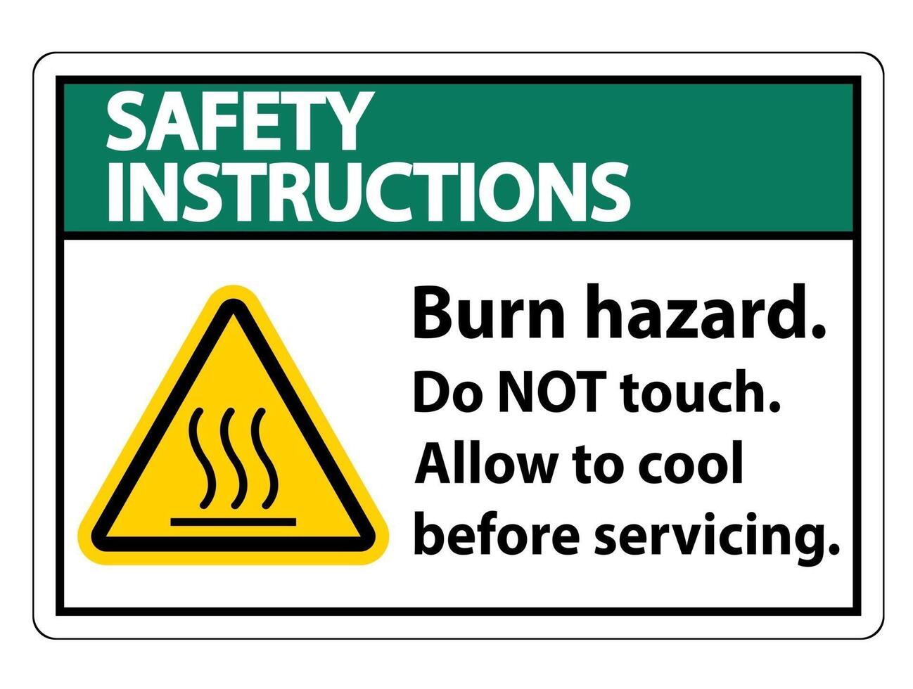 Safety Instructions Burn hazard safety Do not touch label Sign on white background vector