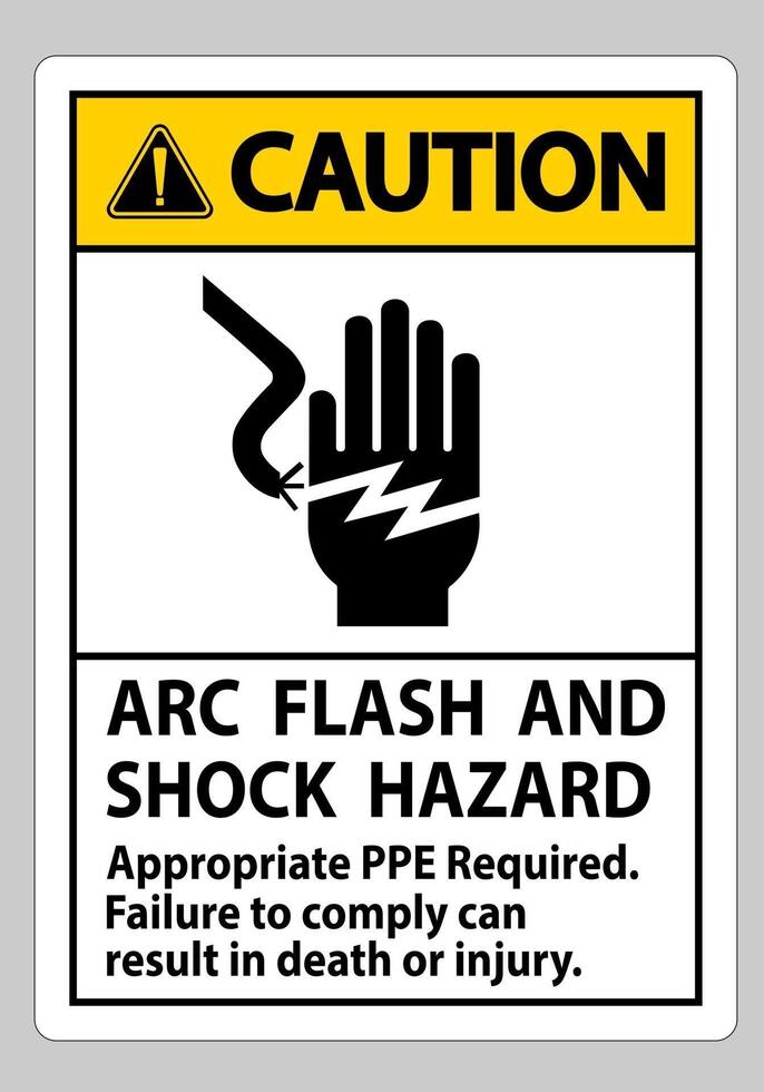 Caution Sign Arc Flash And Shock Hazard Appropriate PPE Required vector