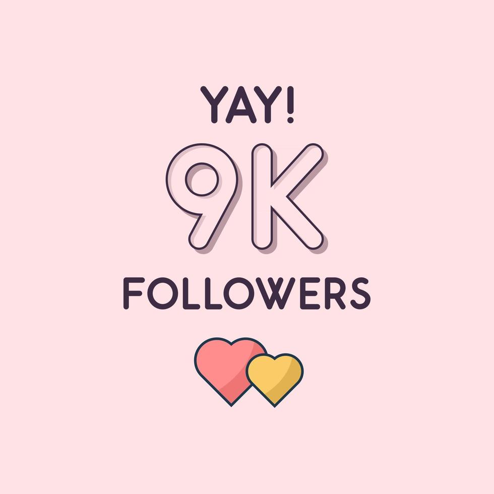 Yay 9k Followers celebration Greeting card for 9000 social followers vector