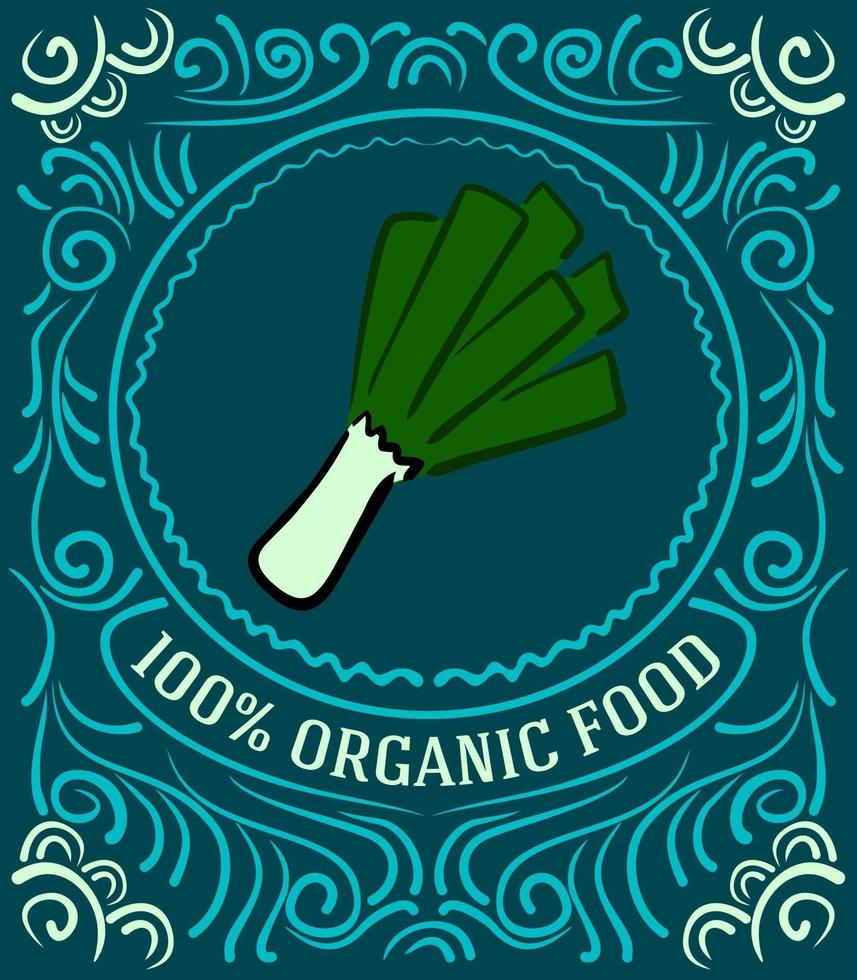 Vintage label with leek and lettering 100 percent organic food vector