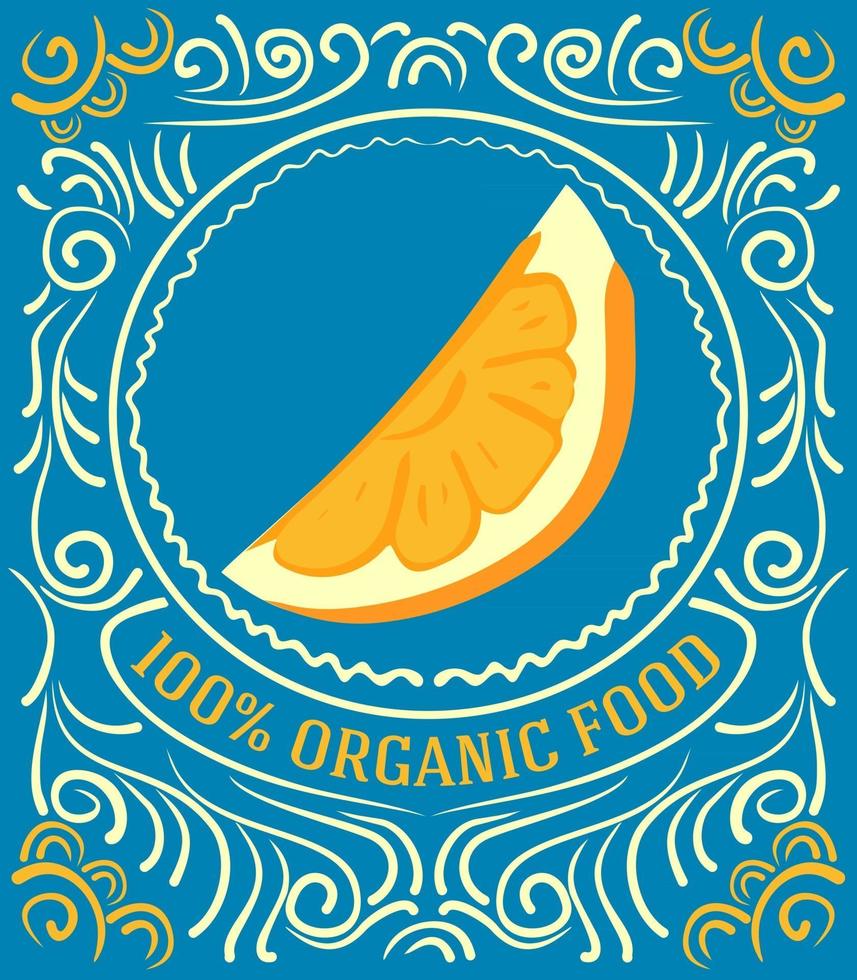 Vintage label with orange and lettering 100 percent organic food vector