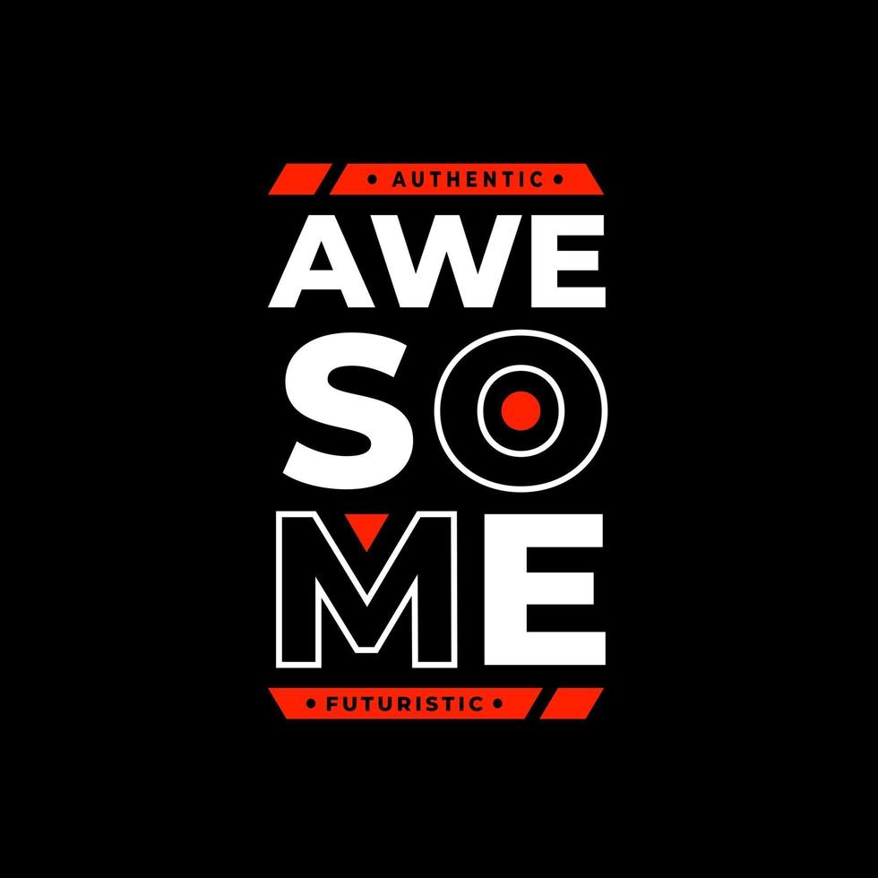 Awesome modern inspirational quotes t shirt design vector