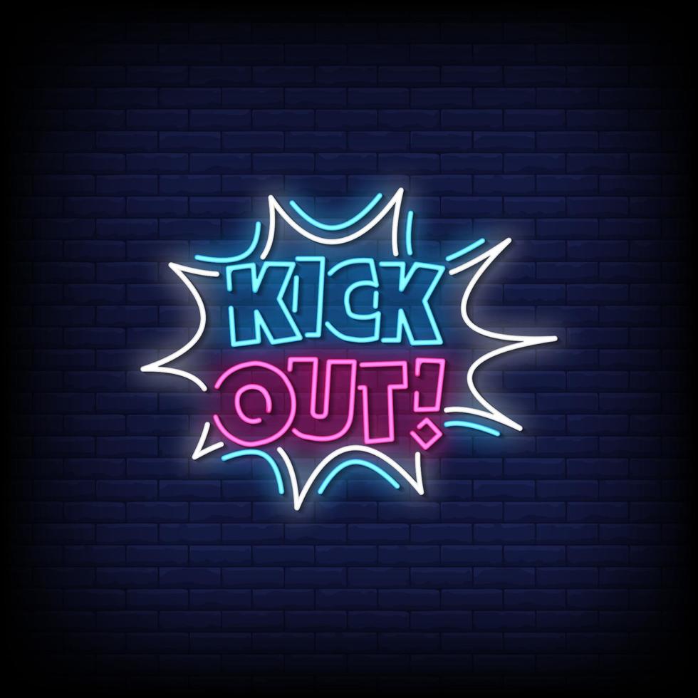 Kick Out Neon Signs Style Text Vector 2405300 Vector Art at Vecteezy
