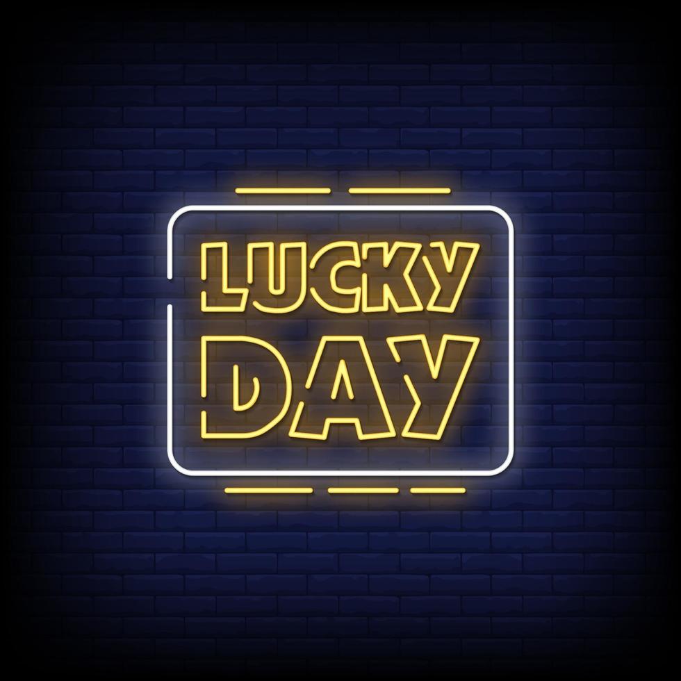 Lucky Day Neon Signs Style Text Vector