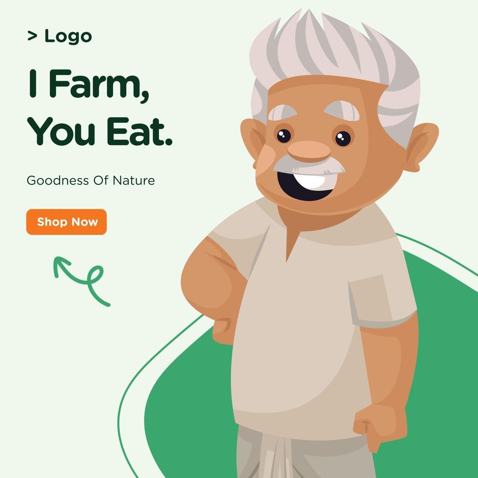 Banner design of i farm you eat template vector