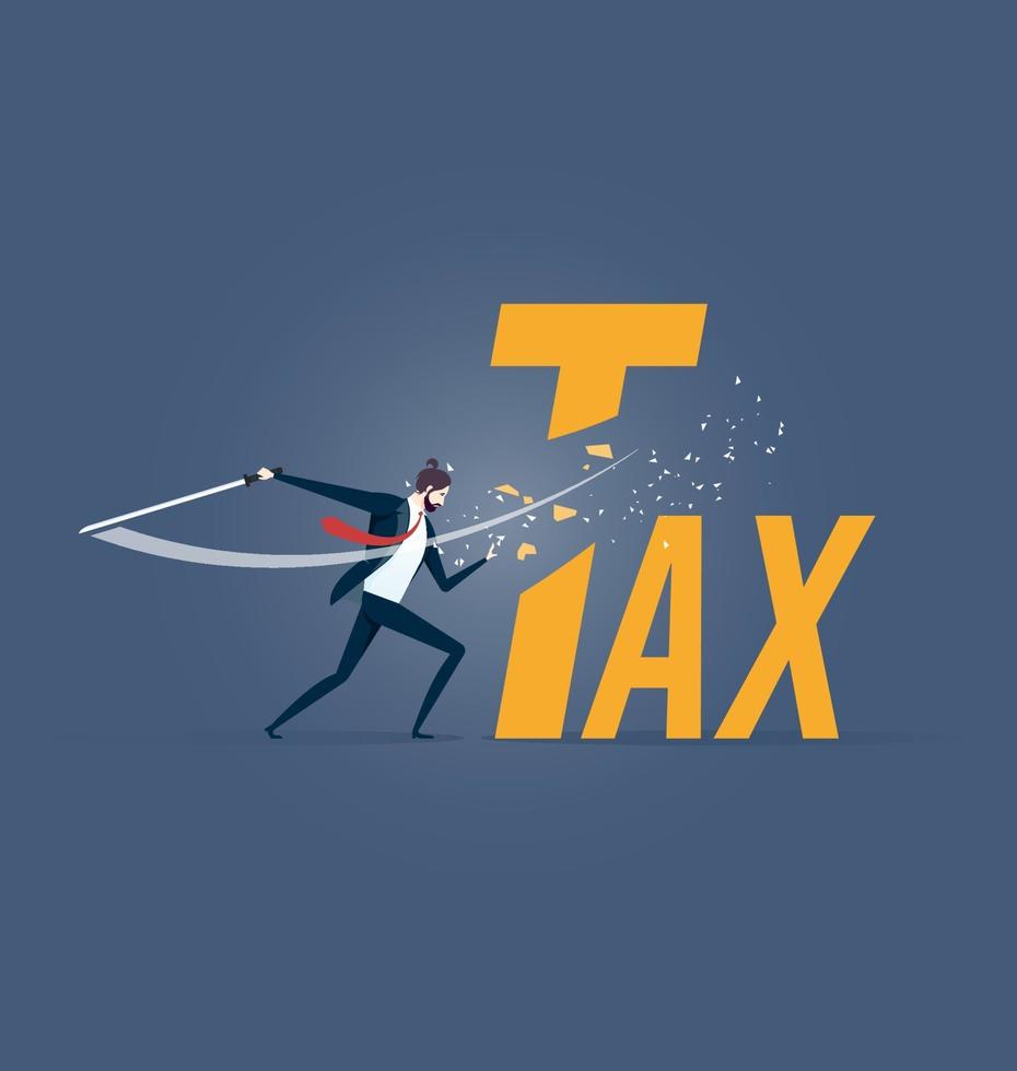 Tax cutting. Businessman cuts tax word with sword vector