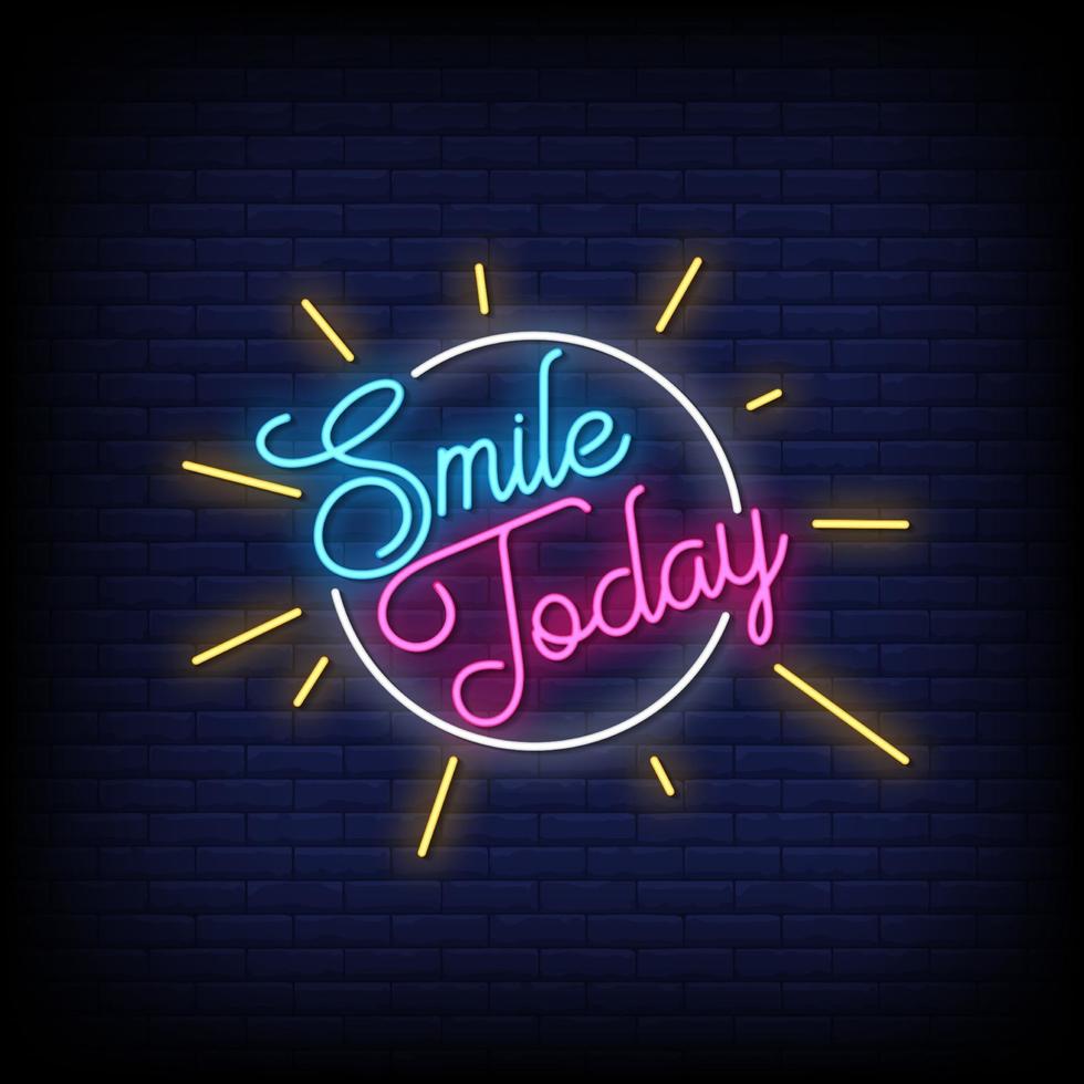 Smile Today Neon Signs Style Text Vector