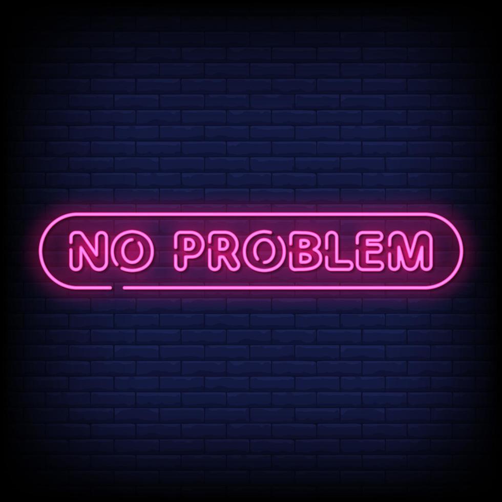 No Problem Neon Signs Style Text Vector