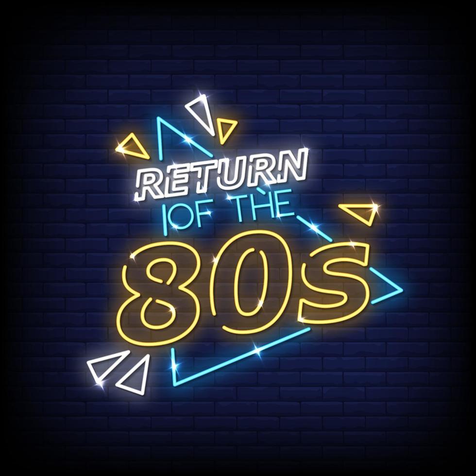 Return Of the 80s Neon Signs Style Text Vector