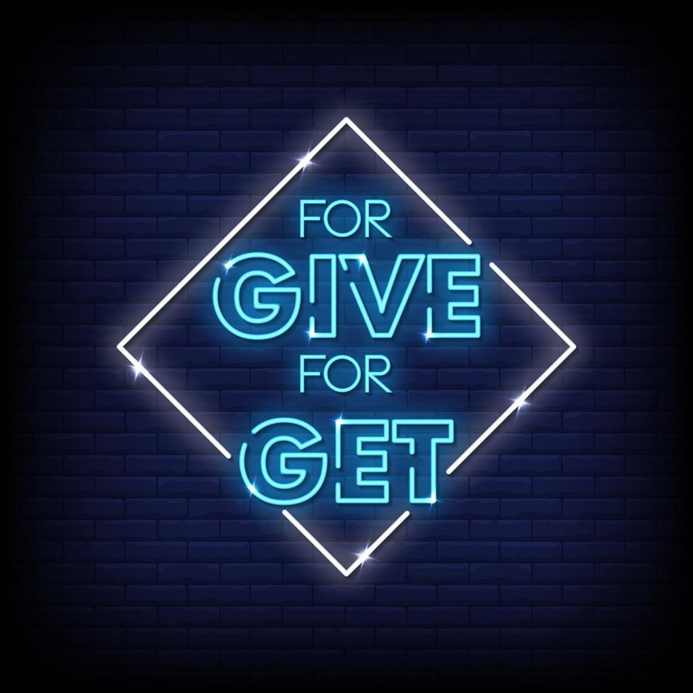 For Give For Get Neon Signs Style Text Vector